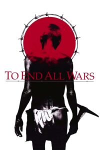 To End All Wars สงครามเพื่อยุติสงคราม