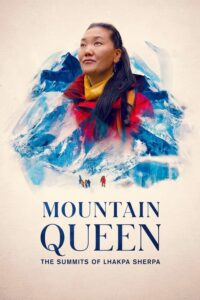 Mountain Queen: The Summits of Lhakpa Sherpa ราชินีขุนเขา: ลัคปา เชอร์ปา