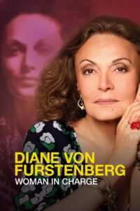 Diane von Furstenberg: Woman in Charge หญิงแกร่งแห่งวงการแฟชั่น