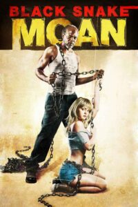 Black Snake Moan โซ่หัวใจ สายใยรัก