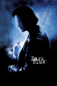 Dark Blue มือปราบ ห่าม ดิบ เถื่อน (2002)