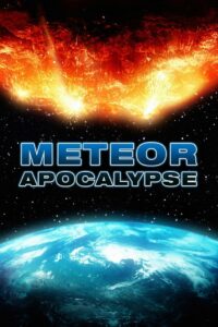 Meteor Apocalypse มหันตภัยดาวหางถล่มโลก