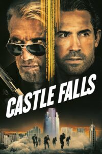 Castle Falls”ปราการเดือด ปล้นระห่ำ”