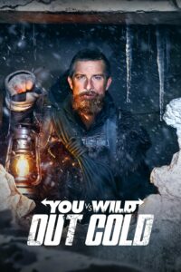 You vs. Wild: Out Cold ผจญภัยสุดขั้วกับแบร์ กริลส์: ฝ่าหิมะ