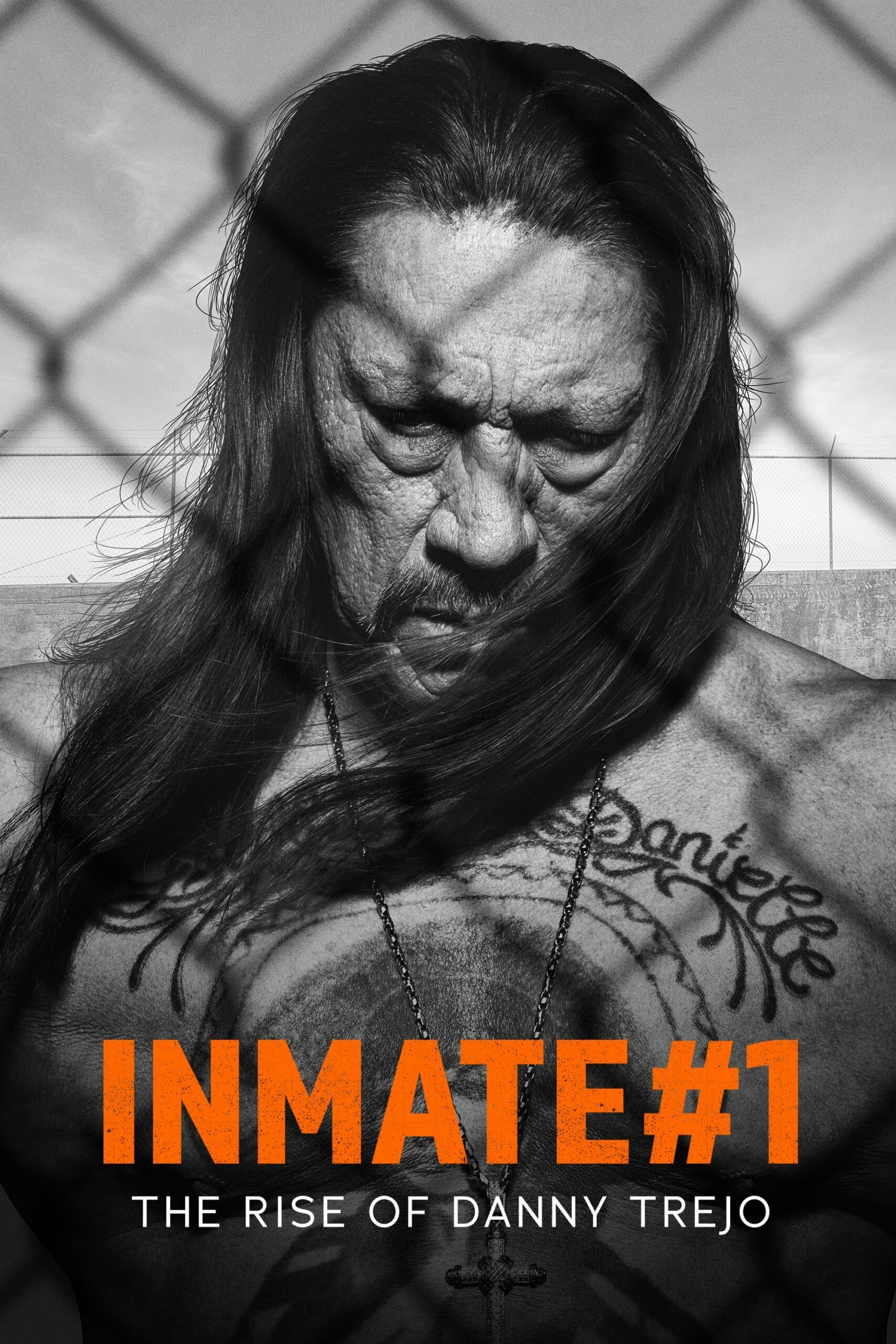 Inmate #1: The Rise of Danny Trejo นักโทษหมายเลขหนึ่ง: เส้นทางชีวิตของแดนนี่ เทรโฮ