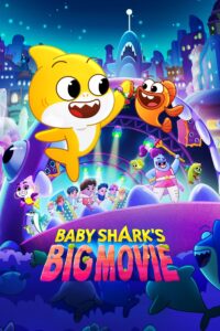 Baby Shark’s Big Movie เบบี้ชาร์ค เดอะมูฟวี่