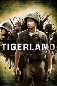 Tigerland-ไทเกอร์แลนด์ ค่ายโหดหัวใจไม่ยอมสยบ