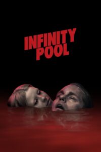 Infinity Pool “อินฟินิตี้ พูล: สระหลอนข้ามขอบโลก”