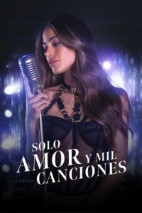 Solo amor y mil canciones “รักเดียวและพันบทเพลง”