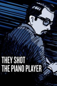 They Shot the Piano Player ปริศนาตามล่านักเปียโน