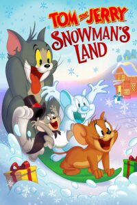 Tom and Jerry: Snowman’s Land ทอม แอนด์ เจอร์รี่: ดินแดนมนุษย์หิมะ