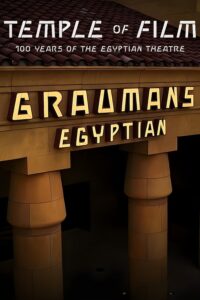 Temple of Film: 100 Years of the Egyptian Theatre 100 ปีโรงละครอียิปต์