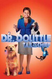 Dr. Dolittle: Tail to the Chief ดอกเตอร์ดูลิตเติ้ล ทายาทจ้อมหัศจรรย์